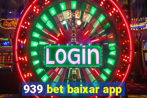 939 bet baixar app